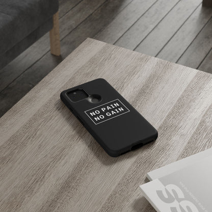 No Pain No Gain Tough Phone Case