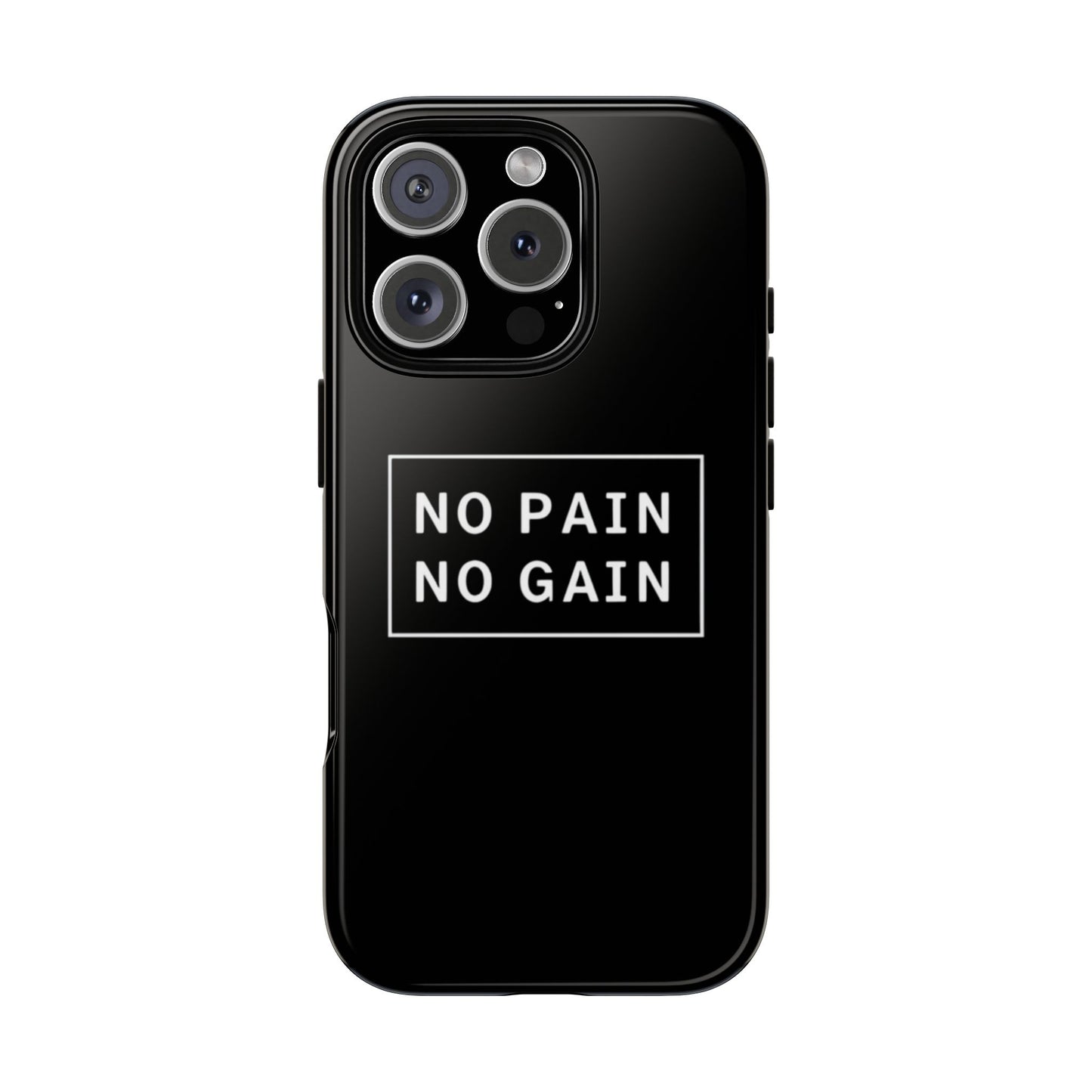 No Pain No Gain Tough Phone Case