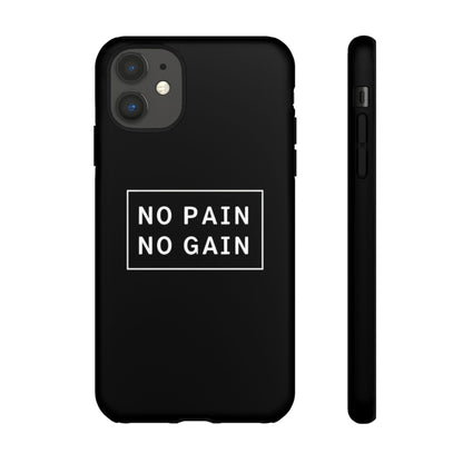 No Pain No Gain Tough Phone Case