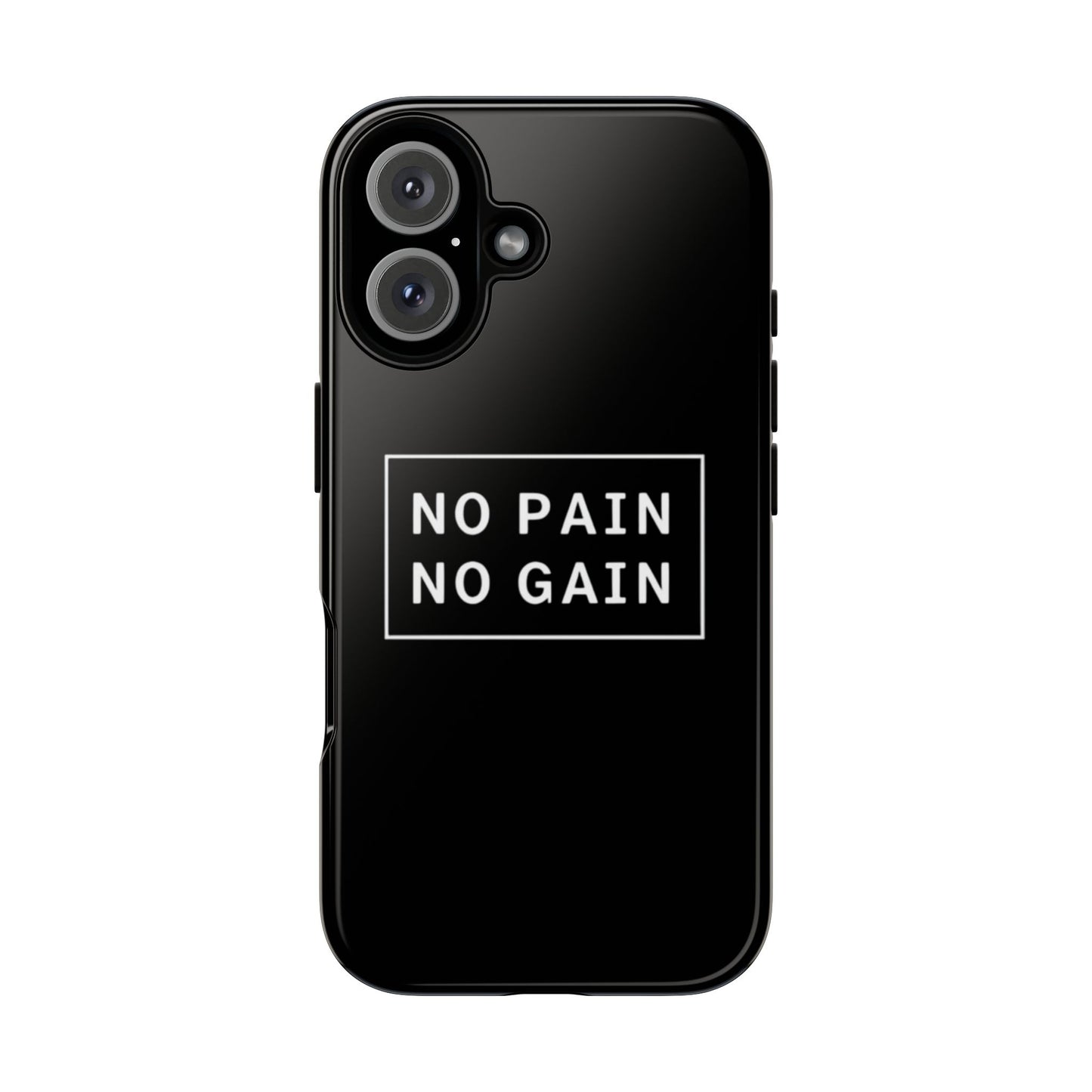 No Pain No Gain Tough Phone Case