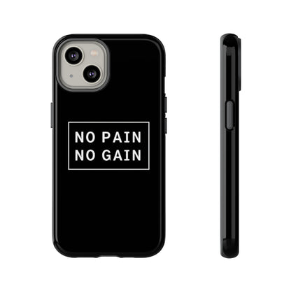 No Pain No Gain Tough Phone Case