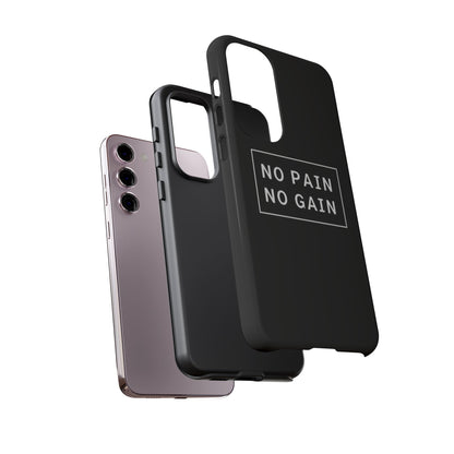 No Pain No Gain Tough Phone Case