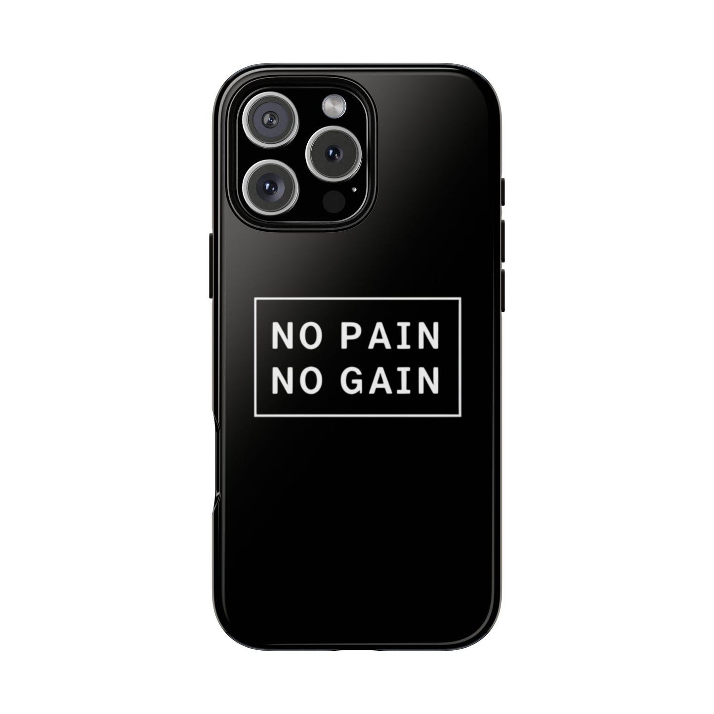 No Pain No Gain Tough Phone Case