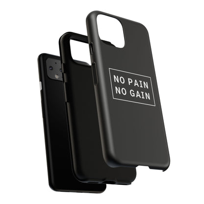 No Pain No Gain Tough Phone Case