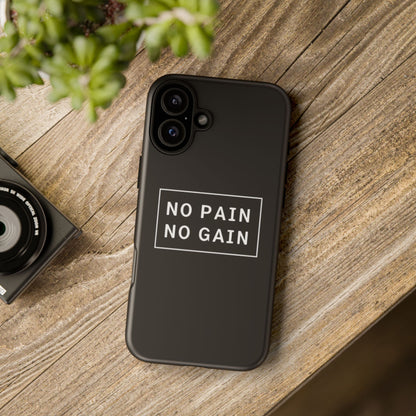 No Pain No Gain Tough Phone Case