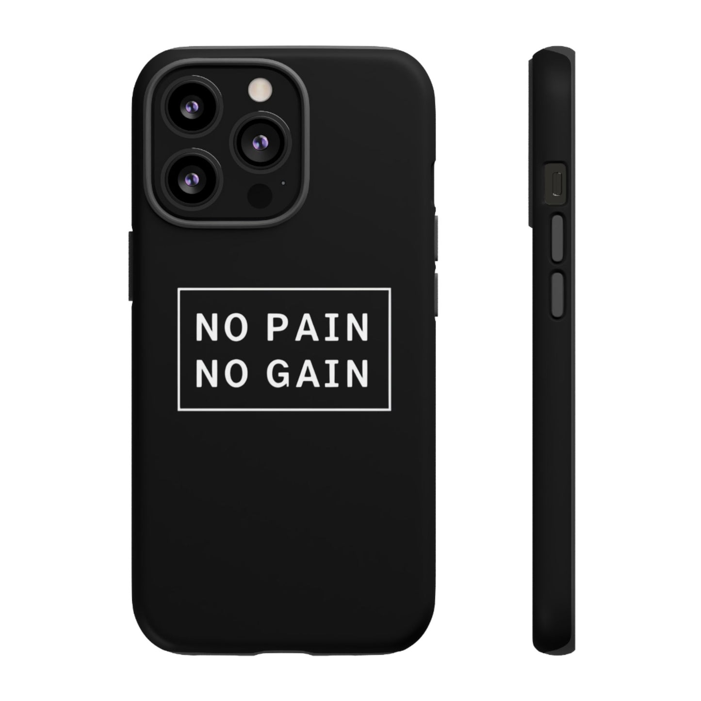 No Pain No Gain Tough Phone Case