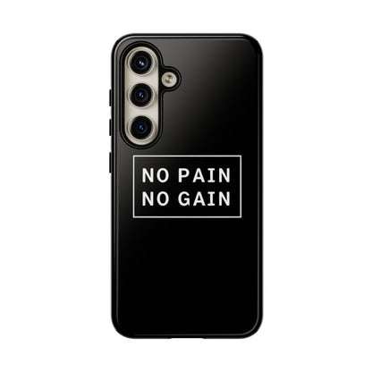 No Pain No Gain Tough Phone Case