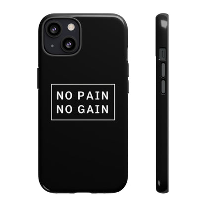 No Pain No Gain Tough Phone Case