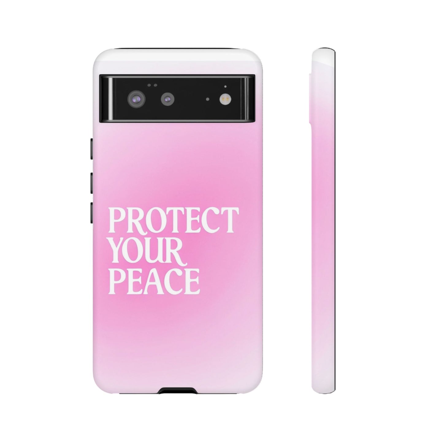 Protect Your Peace Tough Phone Case