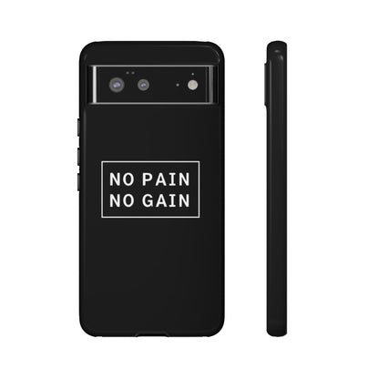 No Pain No Gain Tough Phone Case