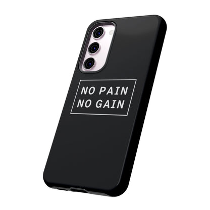 No Pain No Gain Tough Phone Case