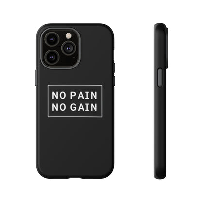 No Pain No Gain Tough Phone Case