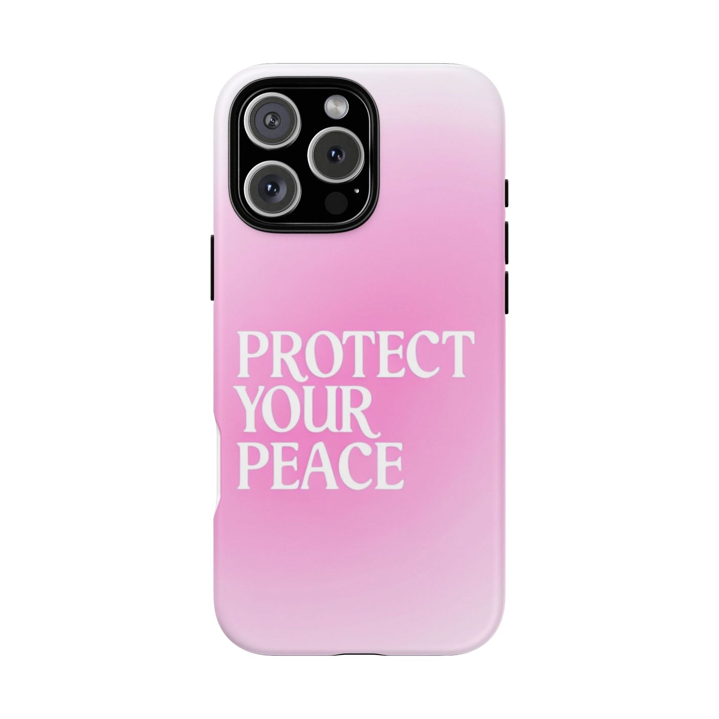 Protect Your Peace Tough Phone Case