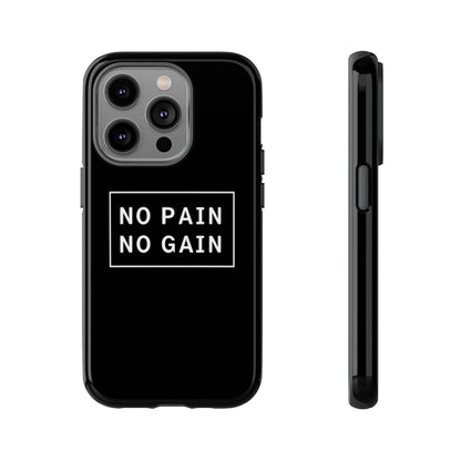 No Pain No Gain Tough Phone Case