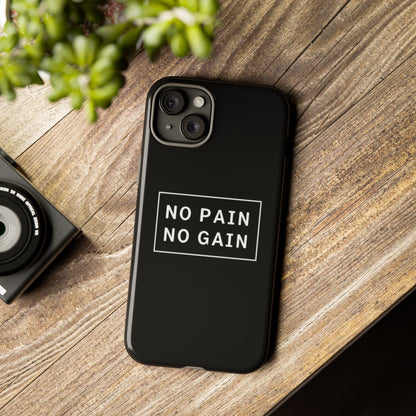 No Pain No Gain Tough Phone Case