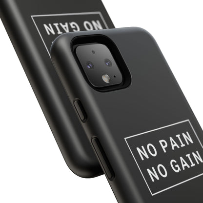 No Pain No Gain Tough Phone Case