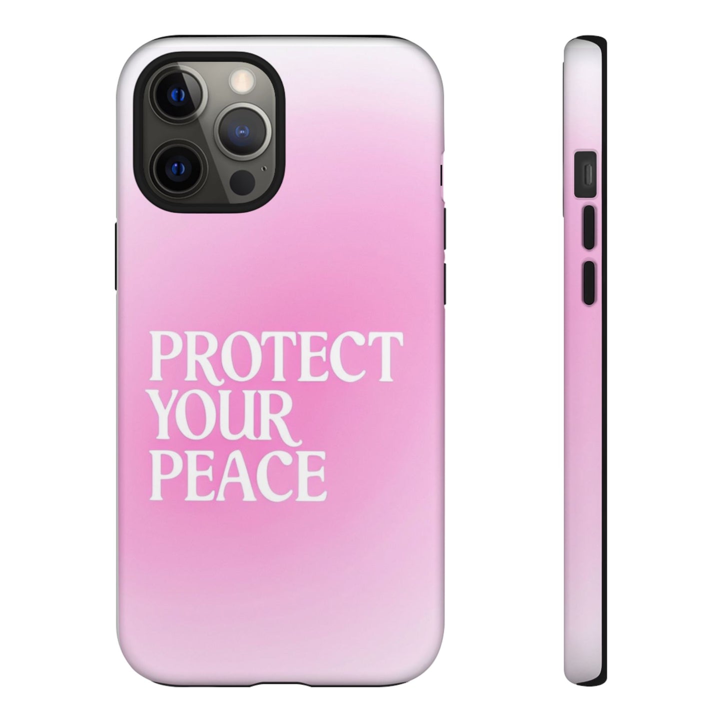 Protect Your Peace Tough Phone Case