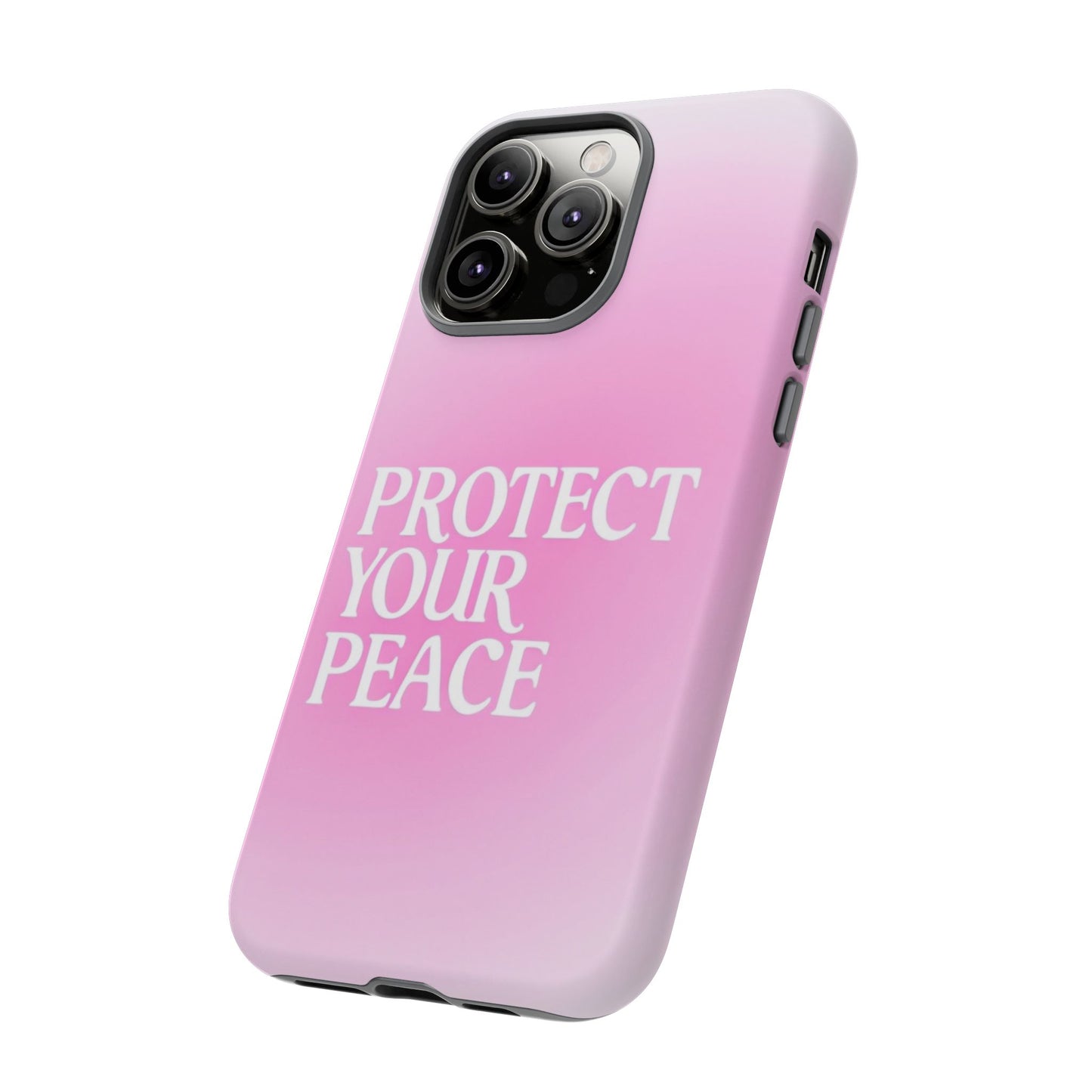 Protect Your Peace Tough Phone Case