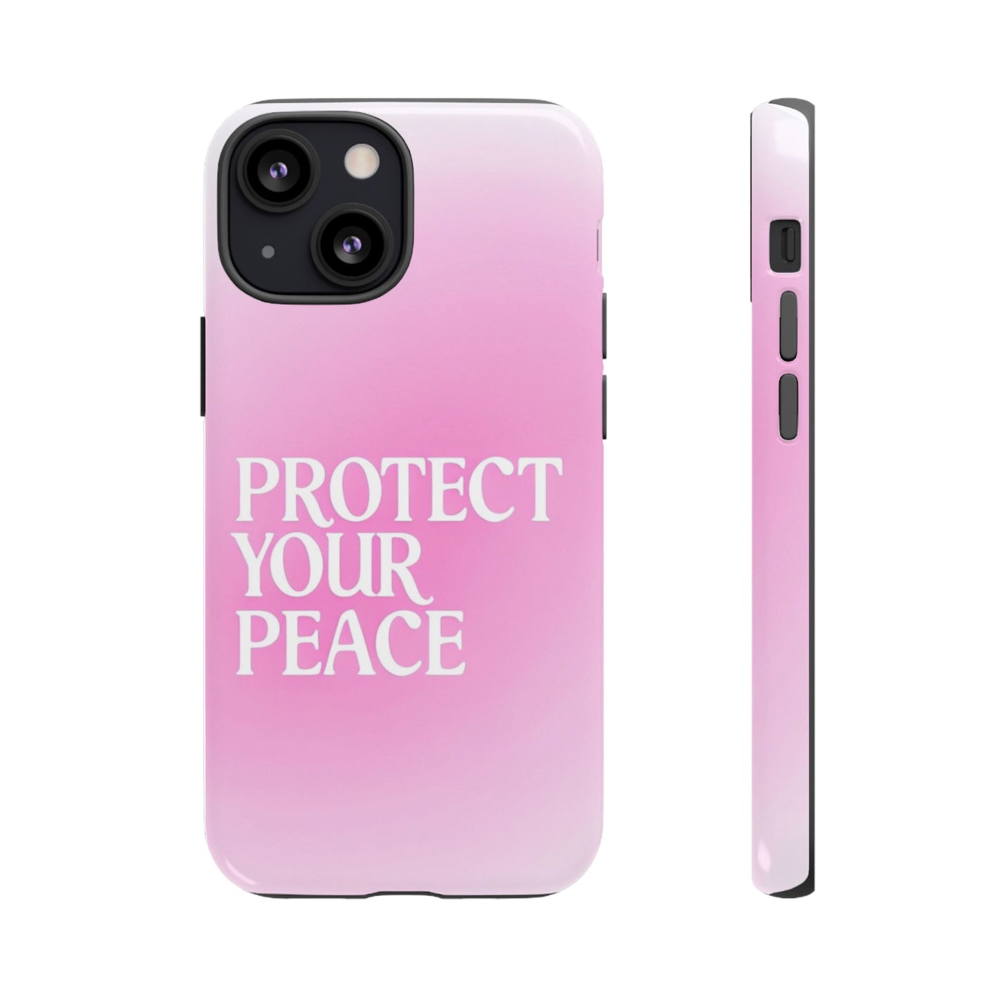 Protect Your Peace Tough Phone Case