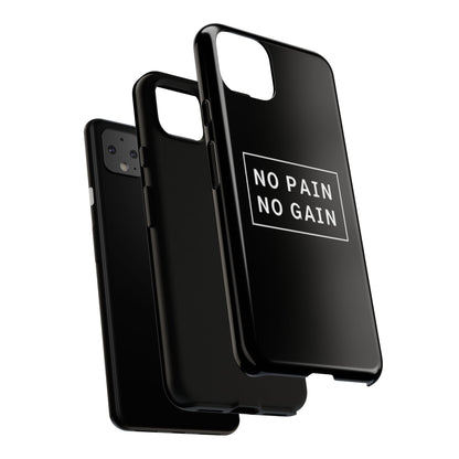 No Pain No Gain Tough Phone Case