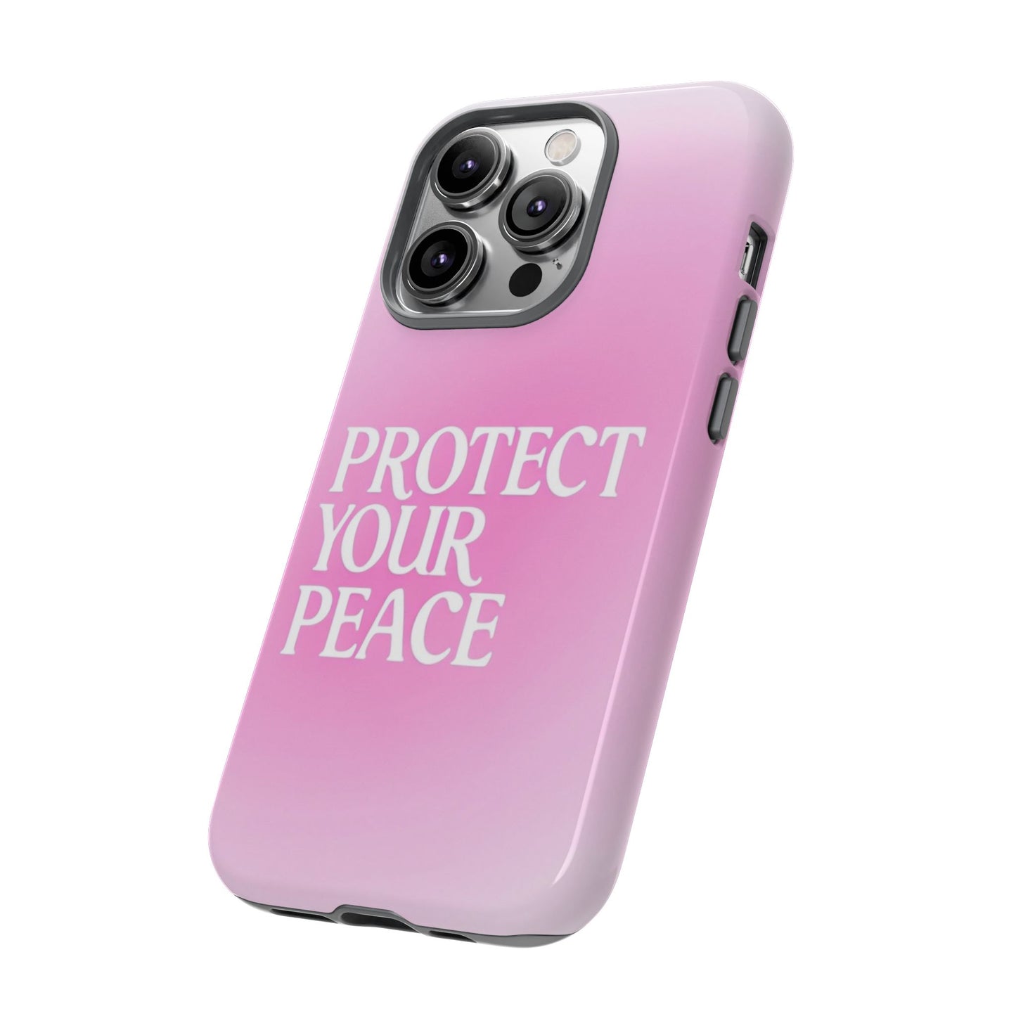 Protect Your Peace Tough Phone Case