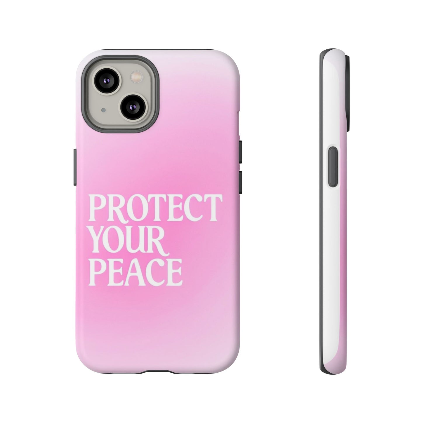 Protect Your Peace Tough Phone Case