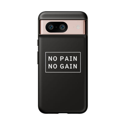 No Pain No Gain Tough Phone Case