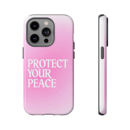 Protect Your Peace Tough Phone Case