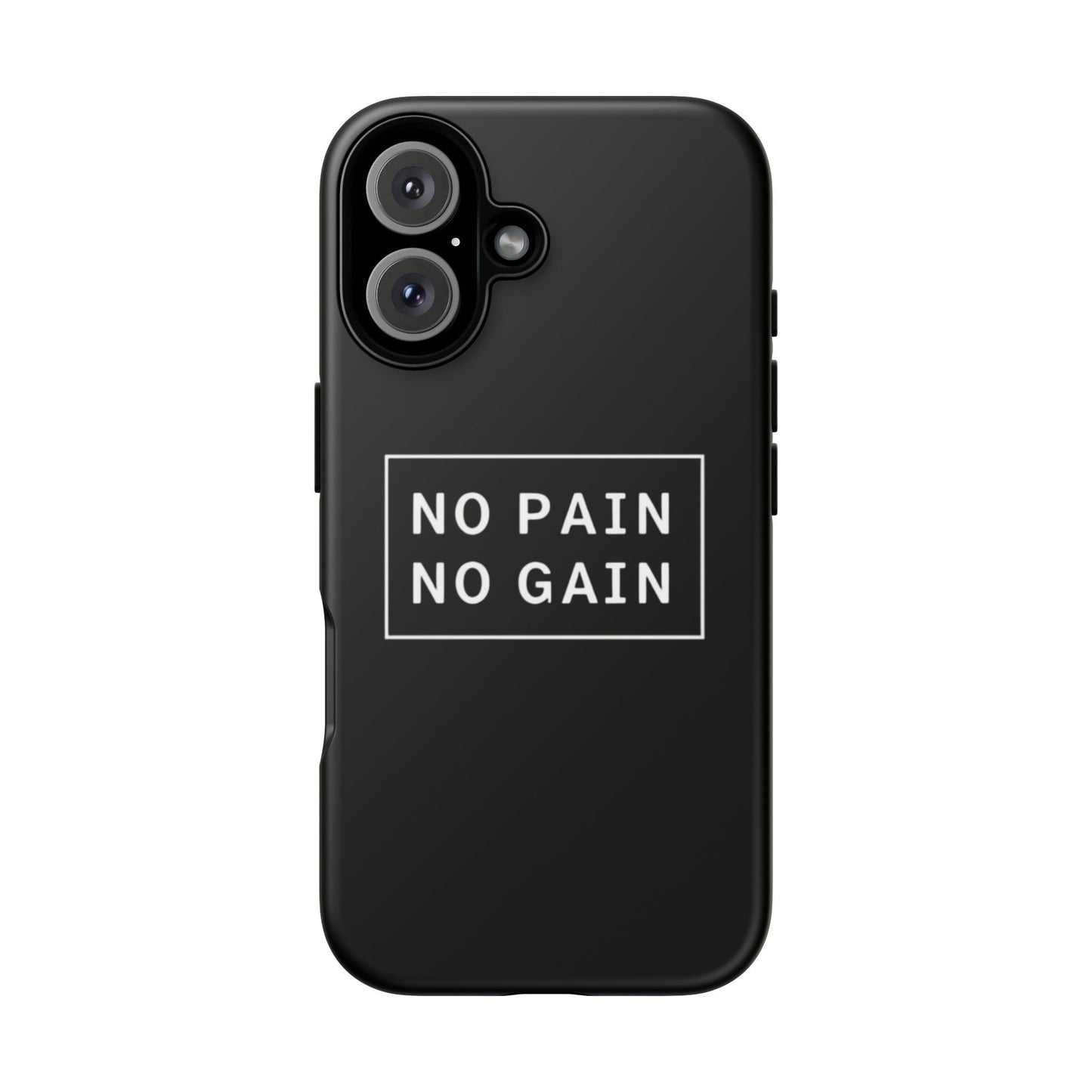 No Pain No Gain Tough Phone Case