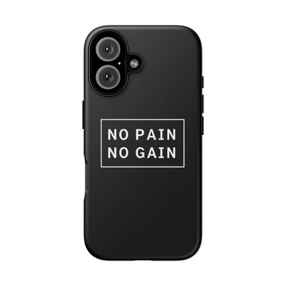 No Pain No Gain Tough Phone Case