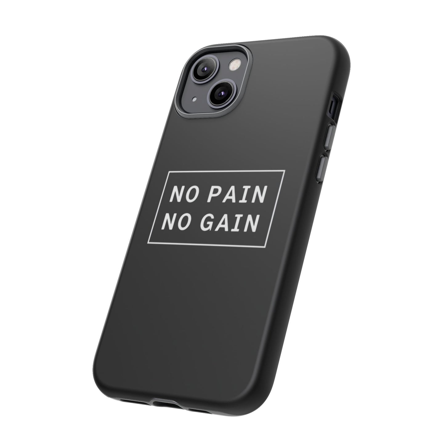 No Pain No Gain Tough Phone Case