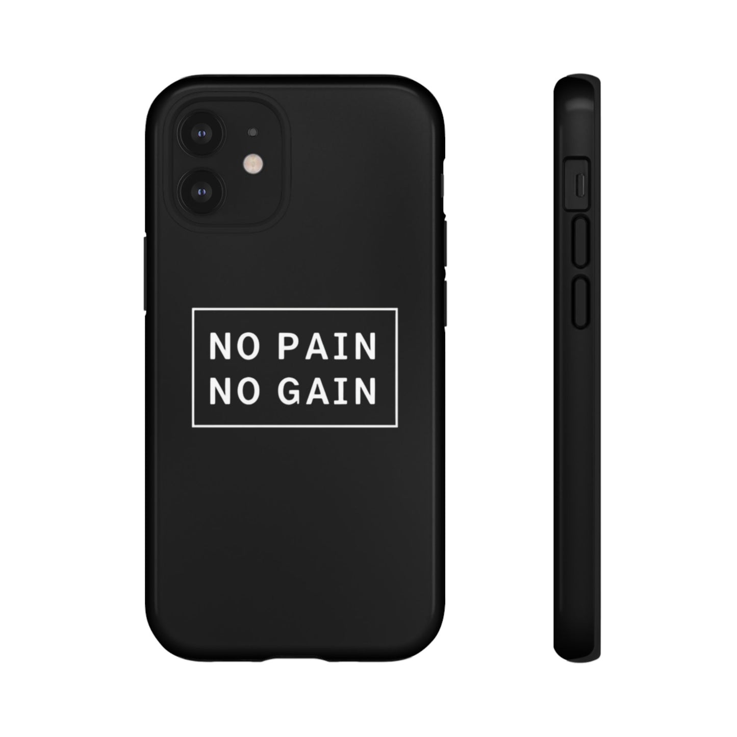 No Pain No Gain Tough Phone Case