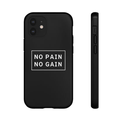 No Pain No Gain Tough Phone Case