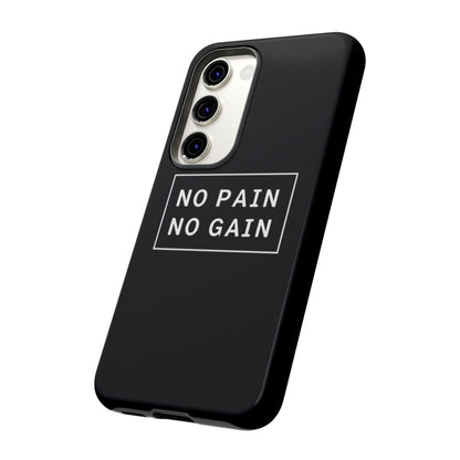 No Pain No Gain Tough Phone Case