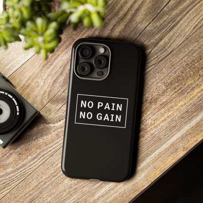 No Pain No Gain Tough Phone Case