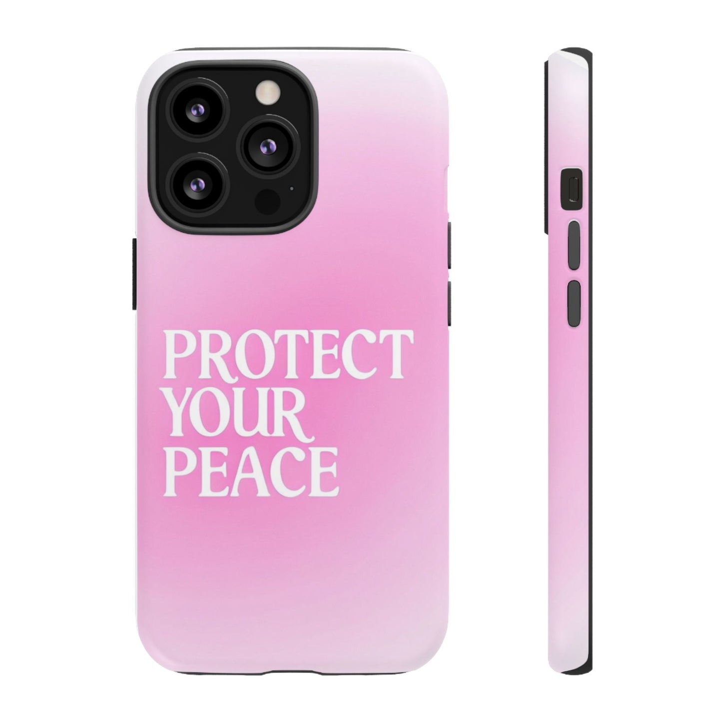 Protect Your Peace Tough Phone Case