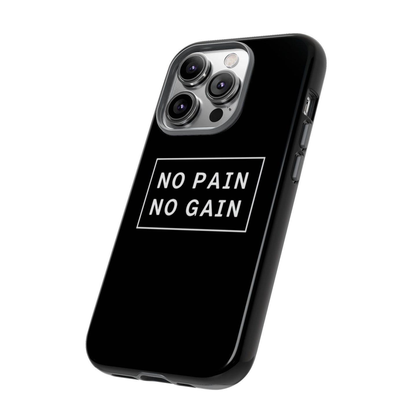 No Pain No Gain Tough Phone Case