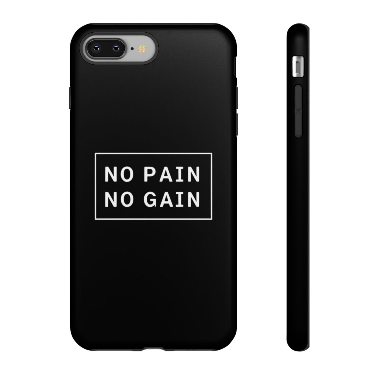 No Pain No Gain Tough Phone Case