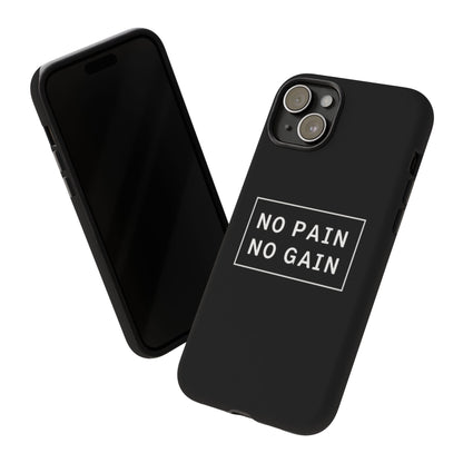 No Pain No Gain Tough Phone Case