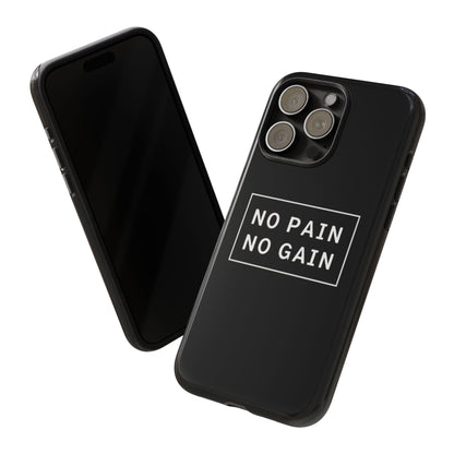 No Pain No Gain Tough Phone Case