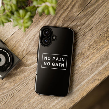 No Pain No Gain Tough Phone Case