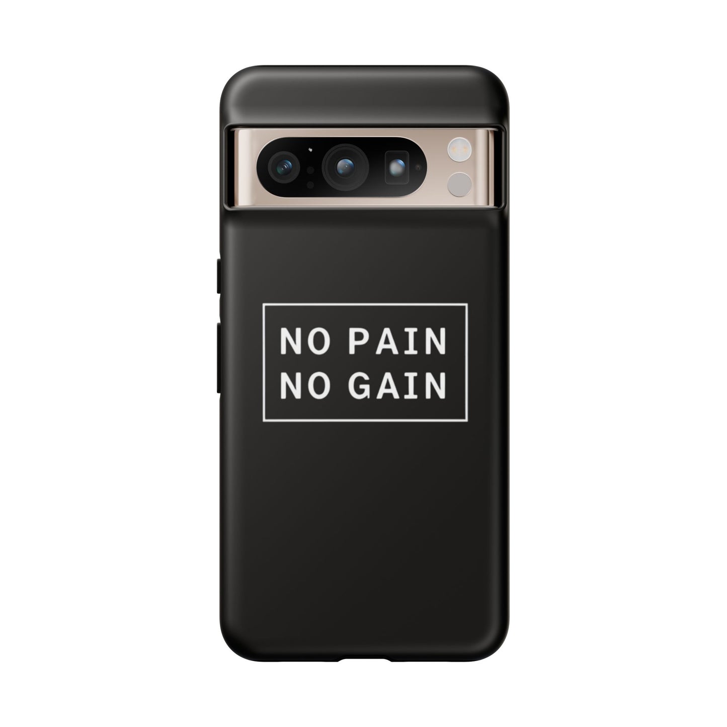 No Pain No Gain Tough Phone Case