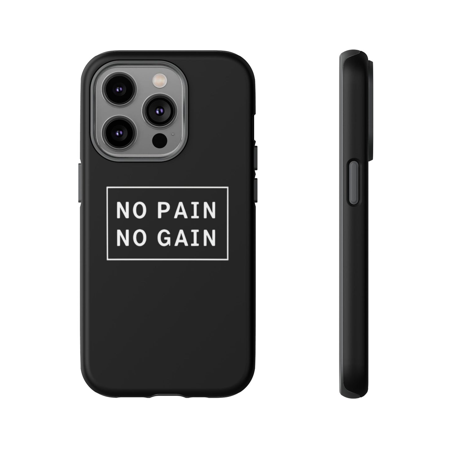 No Pain No Gain Tough Phone Case