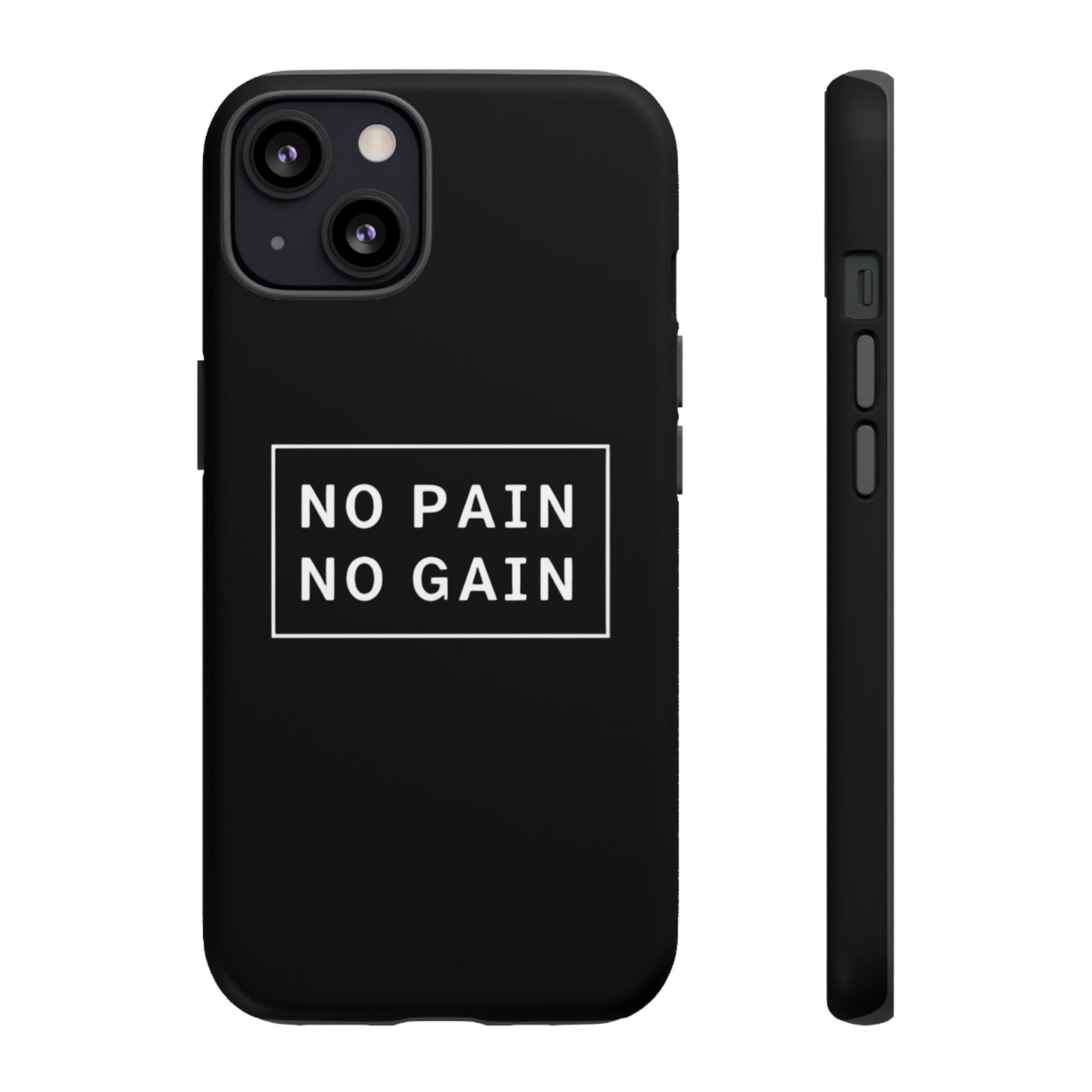 No Pain No Gain Tough Phone Case