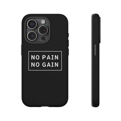 No Pain No Gain Tough Phone Case