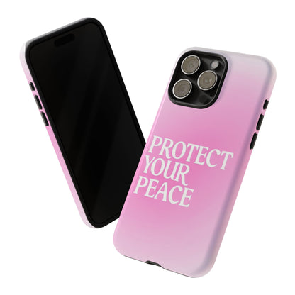 Protect Your Peace Tough Phone Case