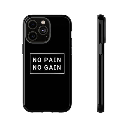 No Pain No Gain Tough Phone Case