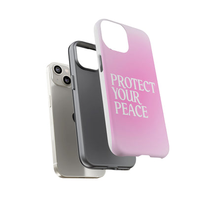 Protect Your Peace Tough Phone Case