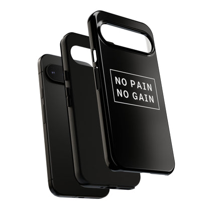 No Pain No Gain Tough Phone Case