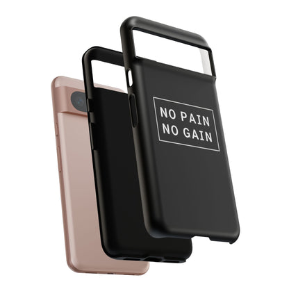 No Pain No Gain Tough Phone Case